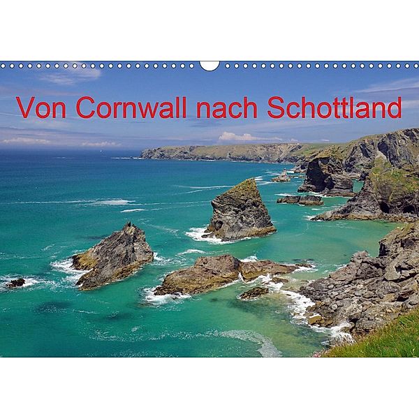 Von Cornwall nach Schottland (Wandkalender 2021 DIN A3 quer), Reinhard Pantke