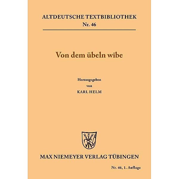 Von dem übeln wîbe / Altdeutsche Textbibliothek Bd.46