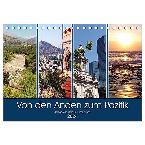 Von den Anden zum Pazifik - Santiago de Chile und Umgebung (Tischkalender 2024 DIN A5 quer), CALVENDO Monatskalender, Martin Gillner