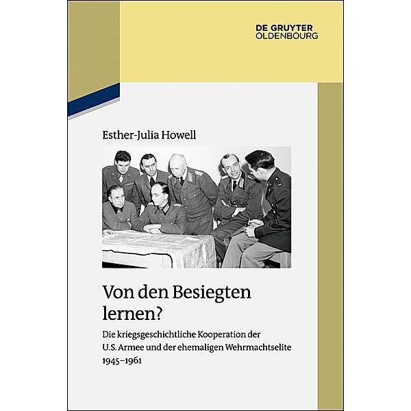 Von den Besiegten lernen? / Studien zur Zeitgeschichte Bd.90, Esther-Julia Howell