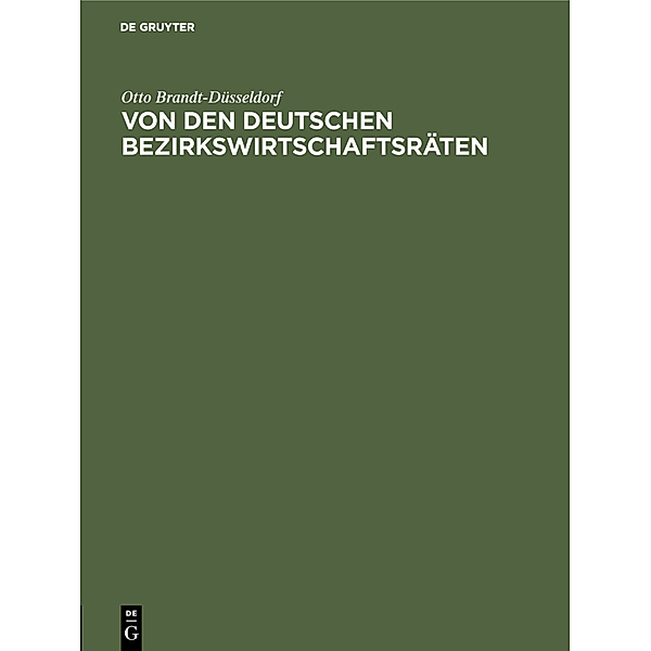 Von den deutschen Bezirkswirtschaftsräten, Otto Brandt-Düsseldorf
