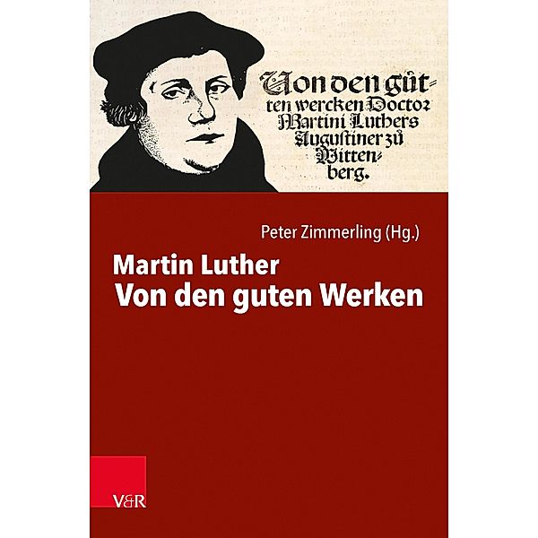 Von den guten Werken, Martin Luther