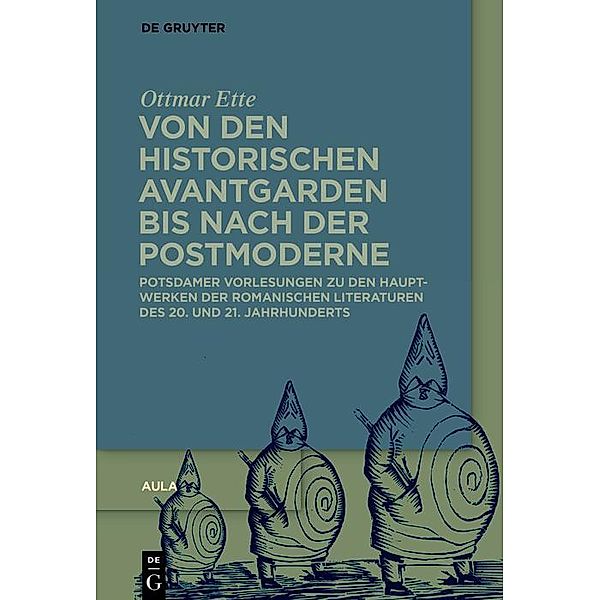 Von den historischen Avantgarden bis nach der Postmoderne, Ottmar Ette