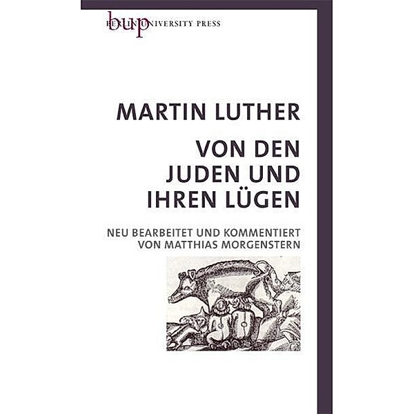 Von den Juden und Ihren Lügen, Martin Luther