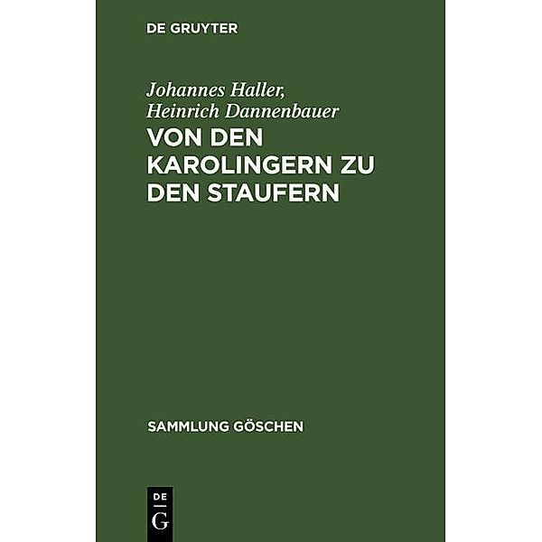 Von den Karolingern zu den Staufern / Sammlung Göschen Bd.1065, Johannes Haller, Heinrich Dannenbauer