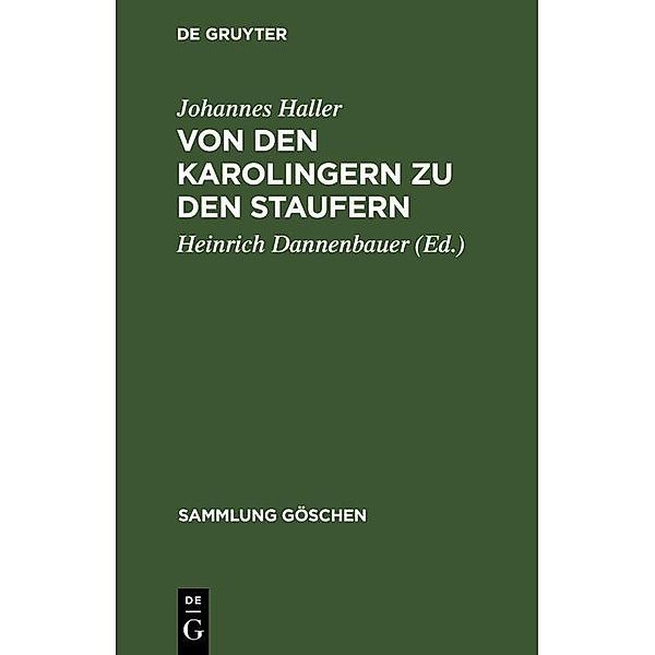 Von den Karolingern zu den Staufern / Sammlung Göschen Bd.1065, Johannes Haller