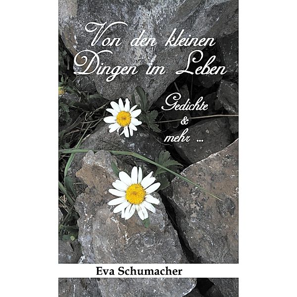 Von den kleinen Dingen im Leben, Eva Schumacher