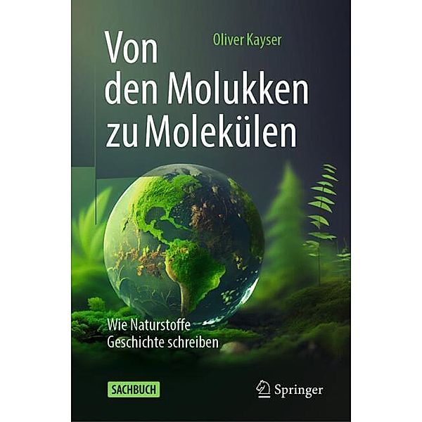 Von den Molukken zu Molekülen, Oliver Kayser