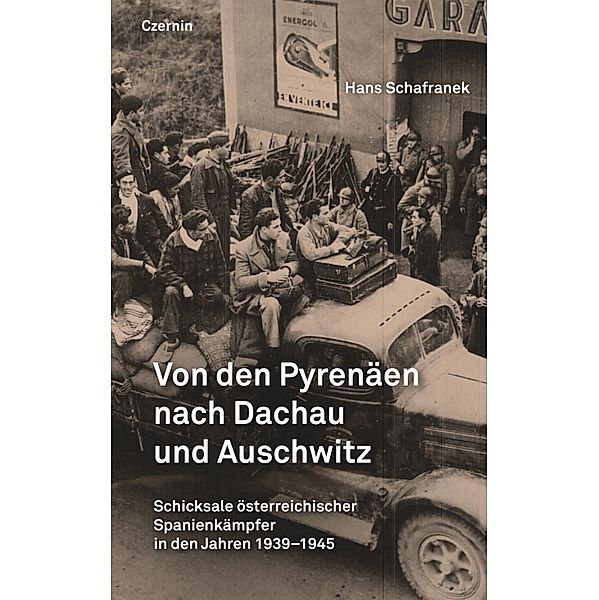 Von den Pyrenäen nach Dachau und Auschwitz, Hans Schafranek