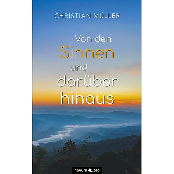 Von den Sinnen und darüber hinaus, Christian Müller