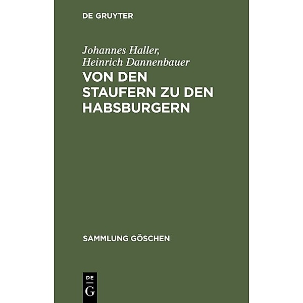 Von den Staufern zu den Habsburgern, Johannes Haller, Heinrich Dannenbauer