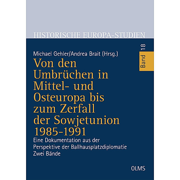 Von den Umbrüchen in Mittel- und Osteuropa bis zum Zerfall der Sowjetunion 1985-1991