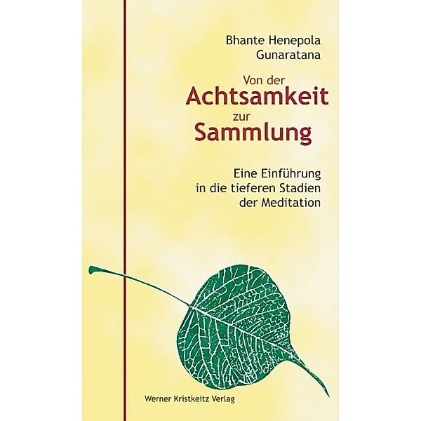 Von der Achtsamkeit zur Sammlung, Bhante Henepola Gunaratana