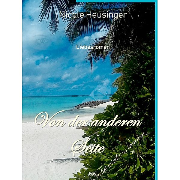 Von der anderen Seite, Nicole Heusinger