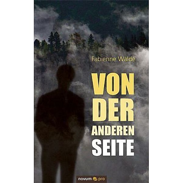 Von der anderen Seite, Fabienne Wälde