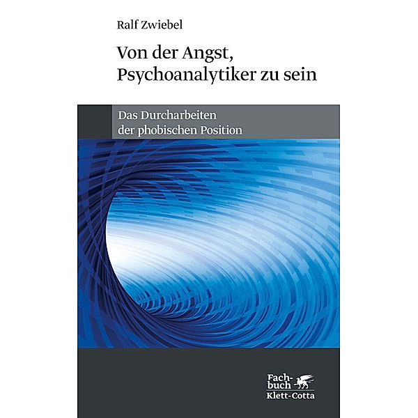 Von der Angst, Psychoanalytiker zu sein, Ralf Zwiebel