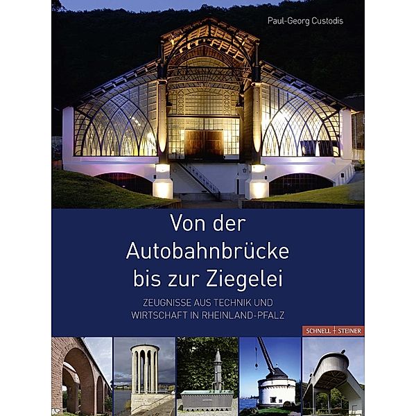 Von der Autobahnbrücke bis zur Ziegelei, Paul-Georg Custodis