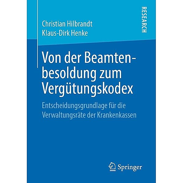 Von der Beamtenbesoldung zum Vergütungskodex, Christian Hilbrandt, Klaus-Dirk Henke