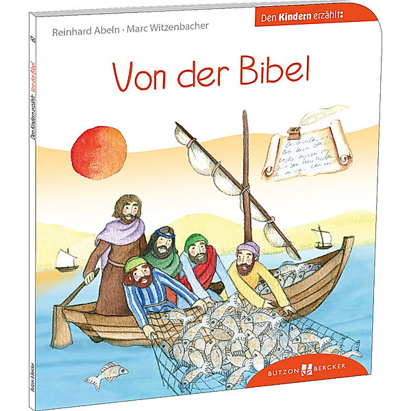 Von der Bibel den Kindern erzählt, Reinhard Abeln, Marc Witzenbacher