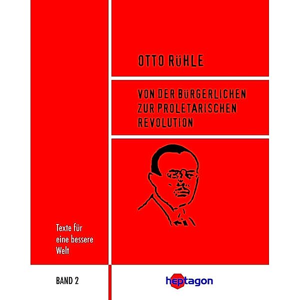 Von der bürgerlichen zur proletarischen Revolution, Otto Rühle