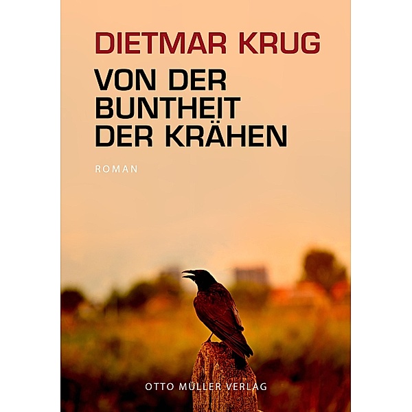 Von der Buntheit der Krähen, Dietmar Krug