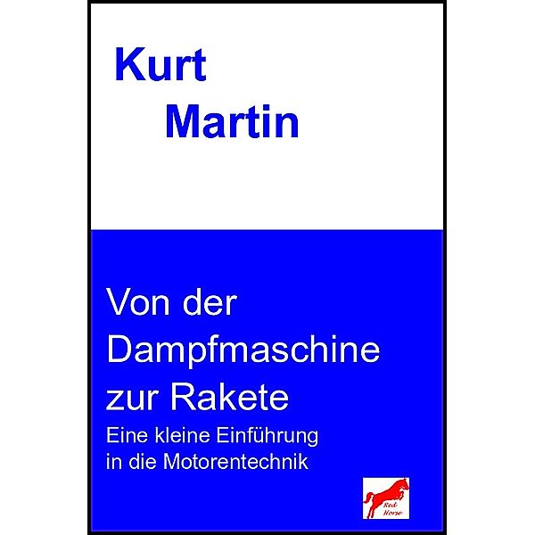 Von der Dampfmaschine zur Rakete, Kurt Martin