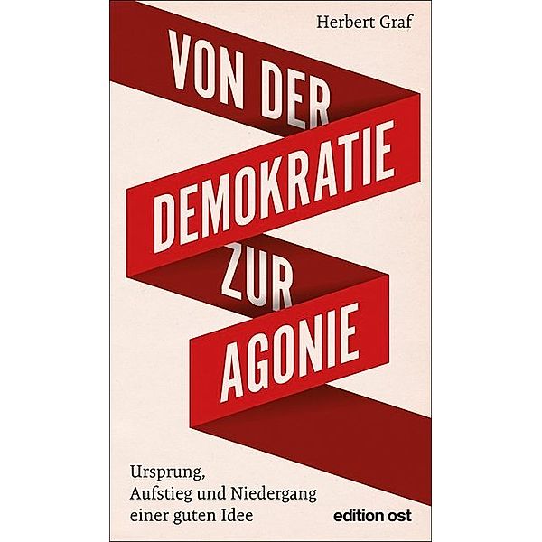 Von der Demokratie zur Agonie, Herbert Graf