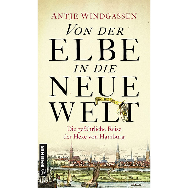 Von der Elbe in die Neue Welt, Antje Windgassen