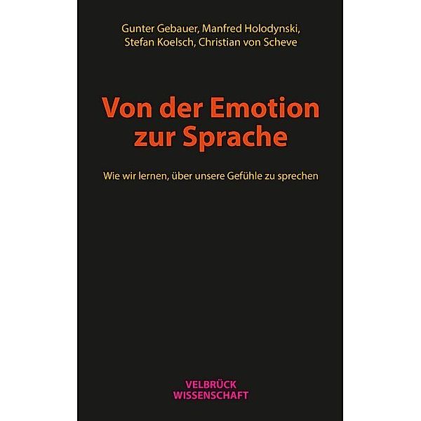 Von der Emotion zur Sprache, Gunter Gebauer, Manfred Holodynski, Stefan Koelsch