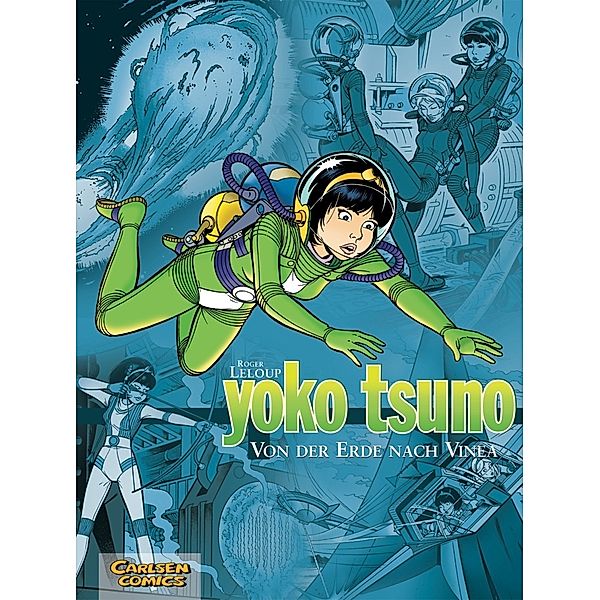 Von der Erde nach Vinea / Yoko Tsuno Sammelbände Bd.2, Roger Leloup