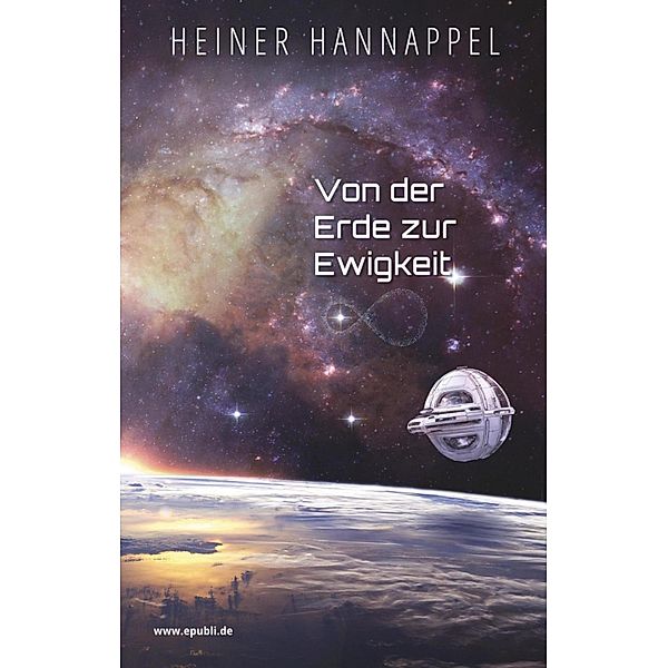 Von der Erde zur Ewigkeit!, Heiner Hannappel