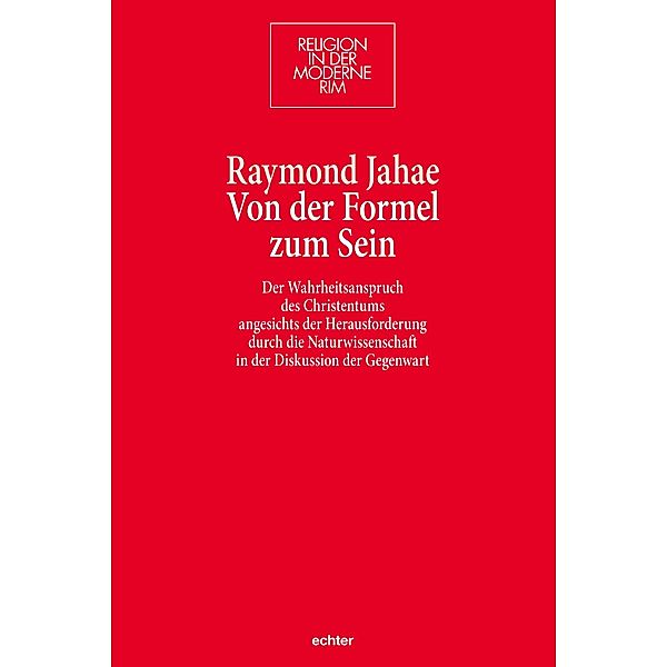 Von der Formel zum Sein / Religion in der Moderne Bd.27, Raymond Jahae