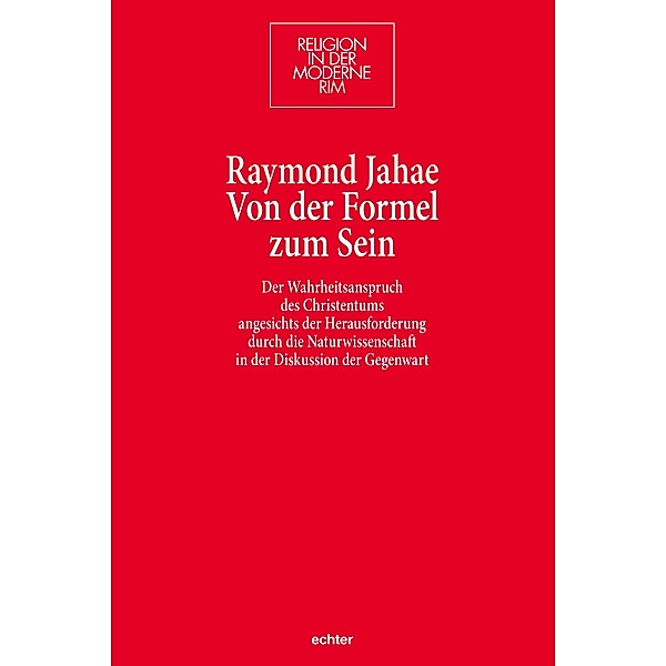 Von der Formel zum Sein / Religion in der Moderne Bd.27, Raymond Jahae