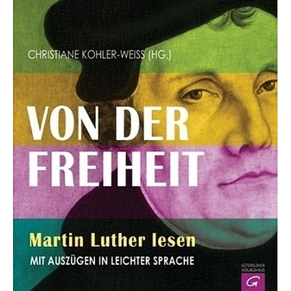 Von der Freiheit - Martin Luther lesen, Martin Luther