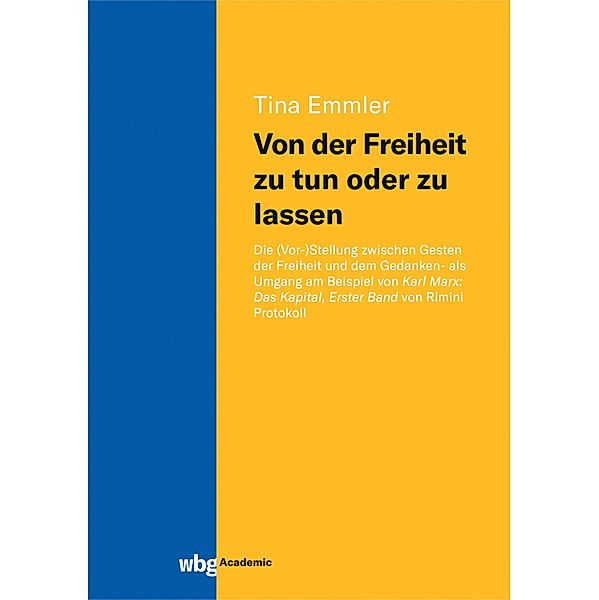 Von der Freiheit zu tun oder zu lassen, Tina Emmler