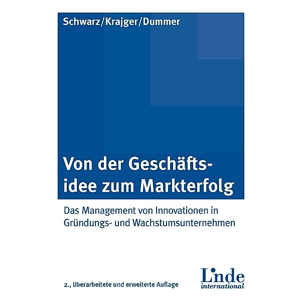 Von der Geschäftsidee zum Markterfolg, Rita Dummer, Ines Krajger, Erich Schwarz
