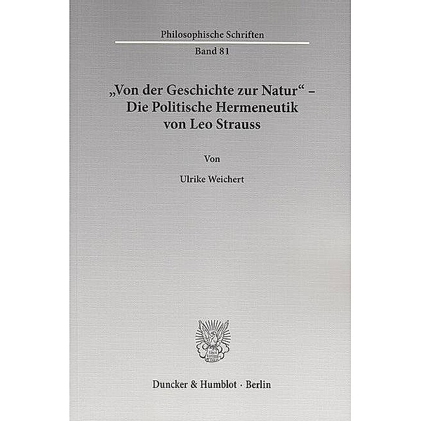 »Von der Geschichte zur Natur« - Die Politische Hermeneutik von Leo Strauss., Ulrike Weichert