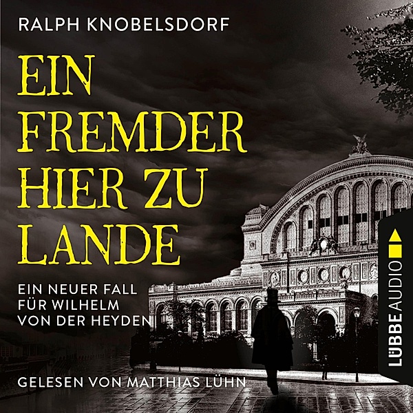 Von der Heyden-Reihe - 2 - Ein Fremder hier zu Lande, Ralph Knobelsdorf