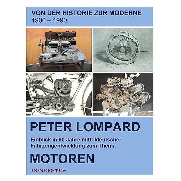 Von der Historie zur Moderne - Entwicklungen zum Thema Motoren, Peter Lompard