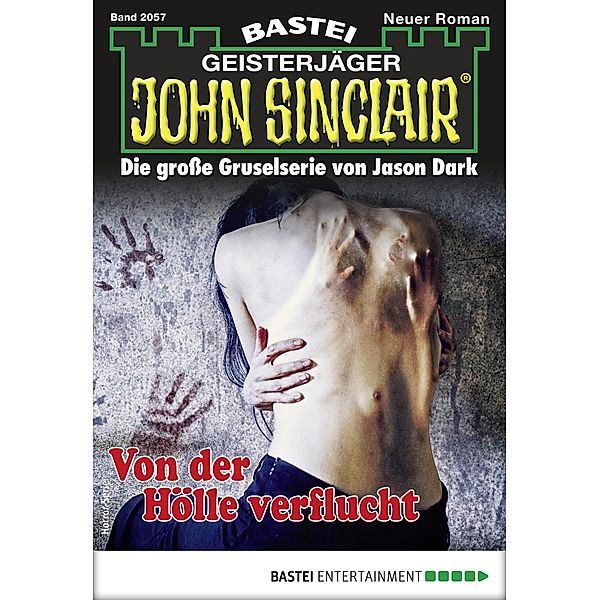 Von der Hölle verflucht / John Sinclair Bd.2057, Jason Dark