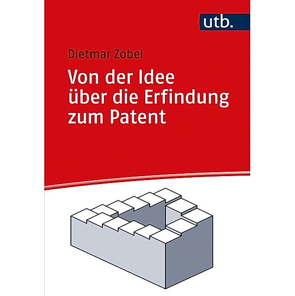 Von der Idee über die Erfindung zum Patent, Dietmar Zobel