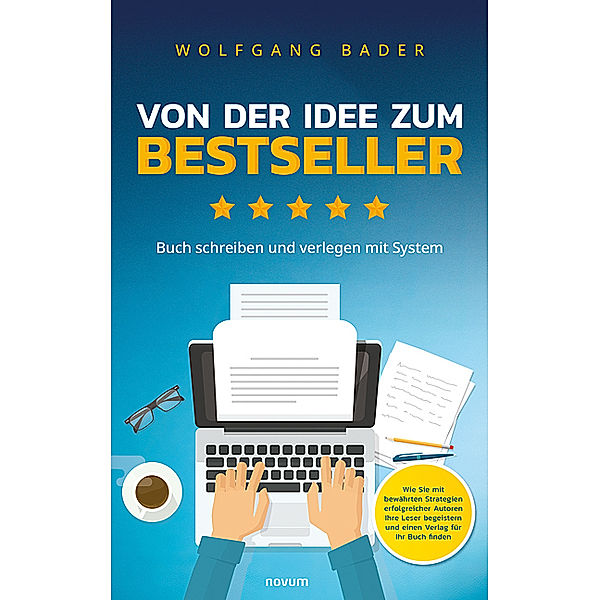 Von der Idee zum Bestseller, Wolfgang Bader