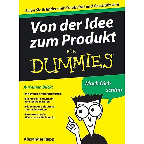 Von der Idee zum Produkt für Dummies / für Dummies, Alexander Rapp