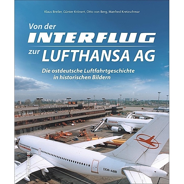 Von der Interflug zur Lufthansa AG, Klaus Breiler