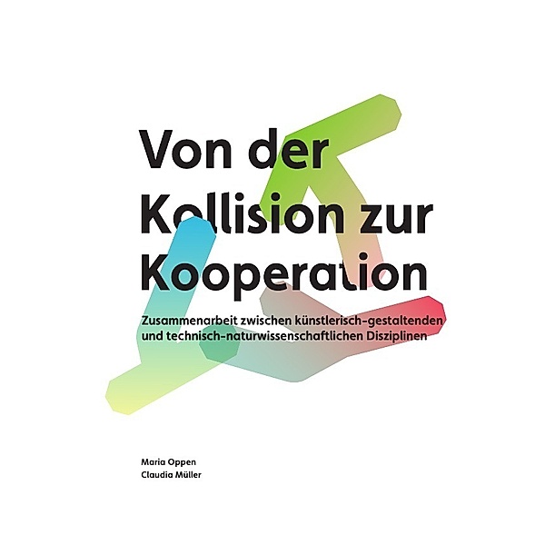 Von der Kollision zur Kooperation, Claudia Müller, Maria Oppen