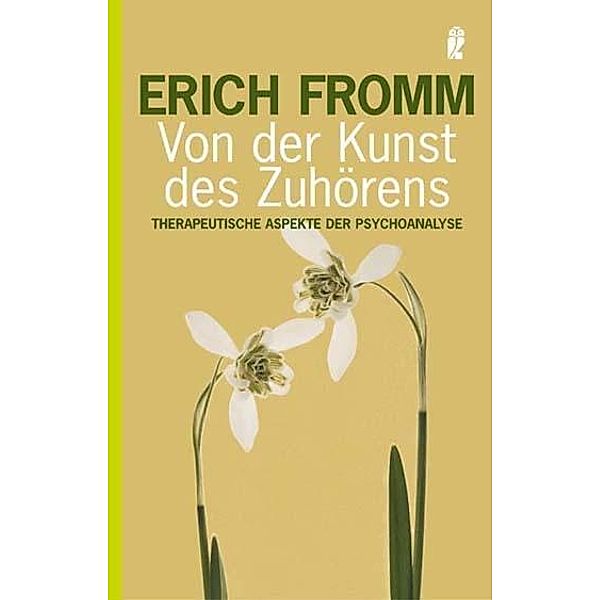 Von der Kunst des Zuhörens, Erich Fromm