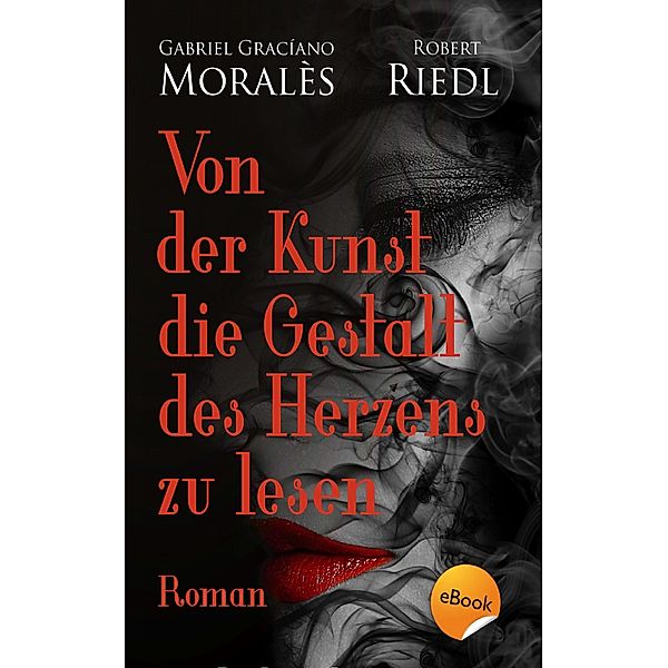 Von der Kunst die Gestalt des Herzens zu lesen, Robert Riedl