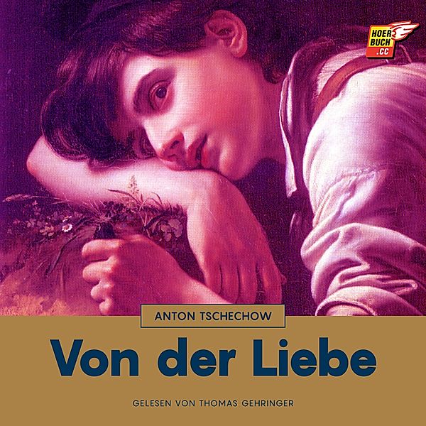 Von der Liebe, Anton Tschechow