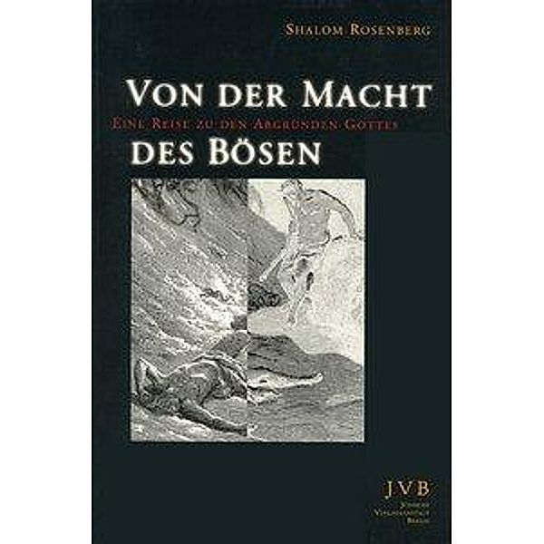 Von der Macht des Bösen, Shalom Rosenberg