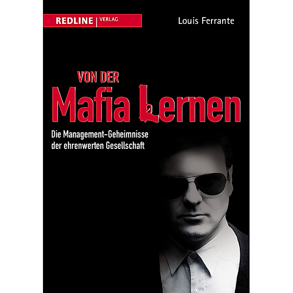 Von der Mafia lernen, Louis Ferrante